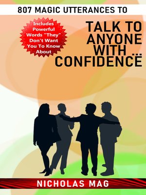 cover image of 807 Magic Utterances to Talk to Anyone With ... Confidence